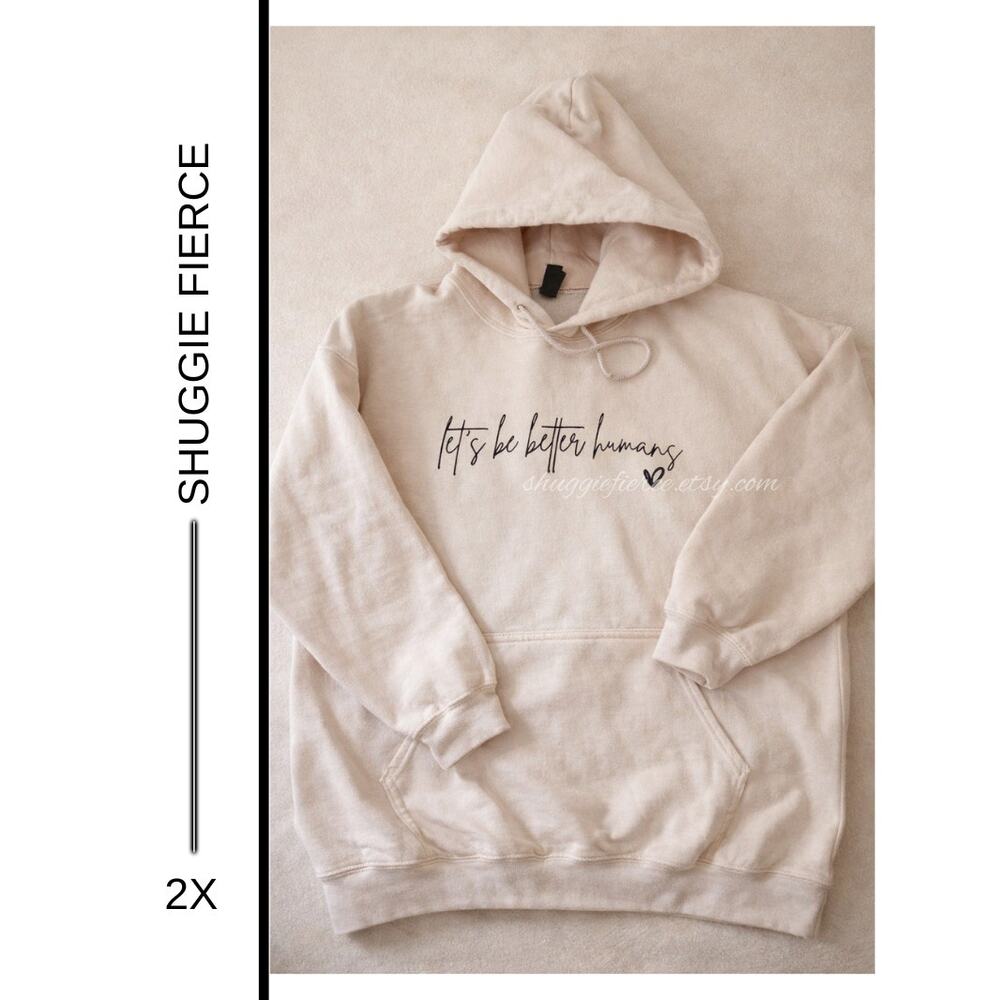 ✨ Shuggie Fierce Upcycled Better Humans Hoodie UNISEX Size 2X ✨SAME DAY SHIP